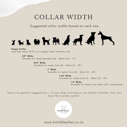 Leather Dog Collar - Width Recommendations - Kinfolk Leather Custom Dog Collars NZ